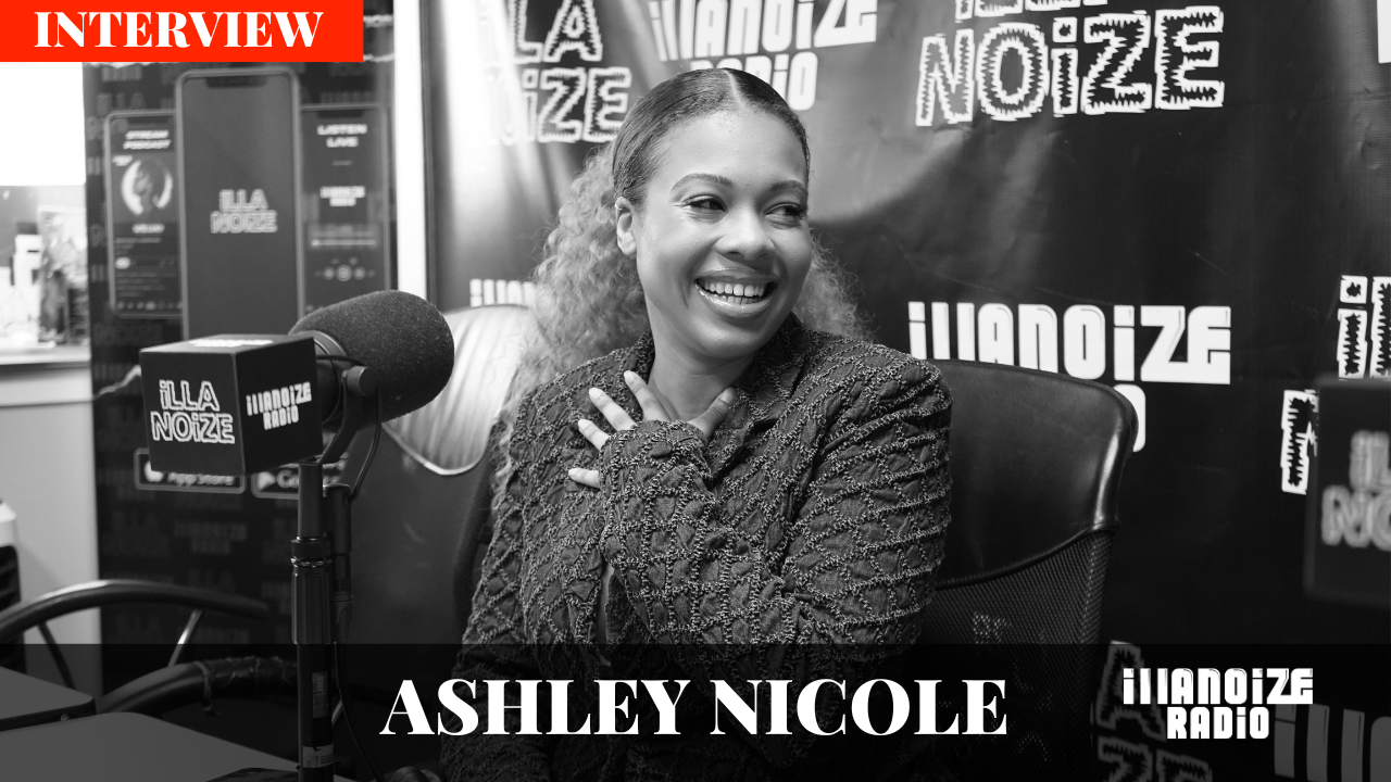 Ashley Nicole On Being A Music Prodigy, Music Management and Industry Trailblazing On iLLANOiZE Radio